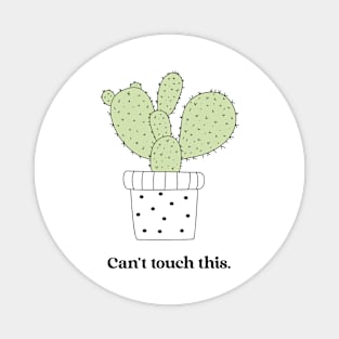 Can't Touch This Funny Cactus Plant Gift Magnet